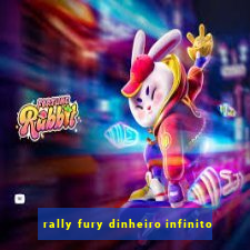 rally fury dinheiro infinito